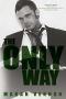 [Only 04] • The Only Way